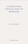 Album Artwork für Fassbinder Thousands of Mirrors von Ian Penman