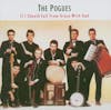 Album Artwork für If I Should Fall From Grace With God von The Pogues