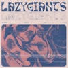 Album Artwork für Toiling Days Are Over von Lazy Giants