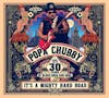 Album artwork for It's A Mighty Hard Road by Popa Chubby