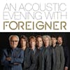 Album Artwork für An Acoustic Evening With Foreigner von Foreigner