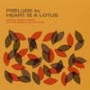 Illustration de lalbum pour Prelude To Heart Is A Lotus par Michael Sextet/Rendell,Don/Carr,Ian Garrick