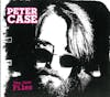 Album Artwork für Case Files von Peter Case