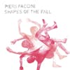Album Artwork für Shapes Of The Fall von Piers Faccini