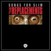 Album Artwork für Songs for Slim von The Replacements