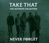 Album Artwork für Never Forget-The Ultimate Collection von Take That
