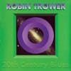 Album Artwork für 20th Century Blues von Robin Trower
