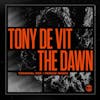 Album artwork for The Dawn (Original / Fergie Remix) by Tony De Vit