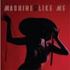 Album Artwork für Machine Like Me von Nuha Ruby Ra