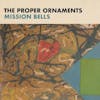 Album artwork for Mission Bells by The Proper Ornaments