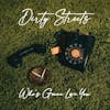 Album artwork for Who's Gonna Love You? by Dirty Streets