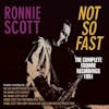 Album Artwork für Not So Fast-The Complete Esquire Recordings 1951 von Ronnie Scott