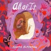 Illustration de lalbum pour All Of It par Annie Blackman