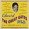 Album artwork for Edward The Great Gates White 1949-1957 by Edward The Great Gates White