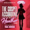 Album Artwork für The Gospel According to Heather von Original Off Broadway Cast