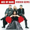 Illustration de lalbum pour Hidden Gems par Ace Of Base