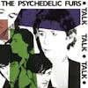 Album Artwork für Talk Talk Talk von The Psychedelic Furs