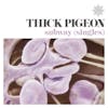 Album Artwork für Subway von Thick Pigeon