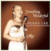 Album artwork for Something Wonderful: Peggy Lee Sings The Great Ame by Peggy Lee