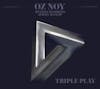 Album artwork for Triple Play by Oz Noy, Dennis Chambers, Jimmy Haslip