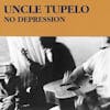 Album Artwork für No Depression von Uncle Tupelo