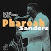 Album Artwork für Great Moments With von Pharoah Sanders