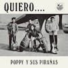 Album artwork for Quiero... by POPPY Y SUS PIRANAS