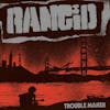 Illustration de lalbum pour Trouble Maker par Rancid