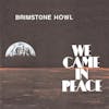 Album artwork for We Came In Peace by Brimstone Howl