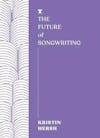 Illustration de lalbum pour The Future of Songwriting (FUTURES) par Kristin Hersh