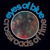 Album artwork for Crossroads Of Time: Remastered And Expanded by Eyes Of Blue