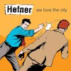 Album Artwork für We Love The City von Hefner
