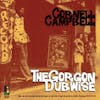 Album artwork for The Gorgon Dubwise by Cornell Campbell