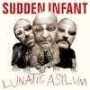 Album Artwork für Lunatic Asylum von Sudden Infant