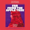 Illustration de lalbum pour Far From The Apple Tree par Rose And Pinchbeck,Shawn Mcdowall