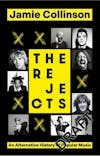 Illustration de lalbum pour The Rejects: An Alternative History of Popular Music par Jamie Collinson 