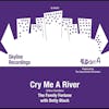 Album artwork for Cry Me A River by The Family Fortune