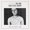 Album Artwork für No One Can Ever Know von The Twilight Sad