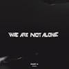 Album Artwork für We Are Not Alone-Part 6 von Various