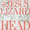 Illustration de lalbum pour Head par The Jesus Lizard