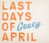 Album Artwork für Gooey von Last Days Of April