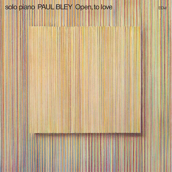 Album Artwork für Open To Love von Paul Bley