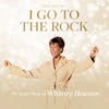 Album artwork for I Go To The Rock: The Gospel Music Of Whitney Hous by Whitney Houston