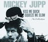 Album Artwork für Kiss Me Quick Squeeze Me Slow-The Collection von Mickey Jupp