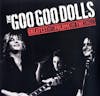 Album artwork for Greatest Hits Volume One-The Singles by The Goo Goo Dolls