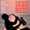 Album artwork for Smooth Jazz Hits: Ultimate Grooves by Various