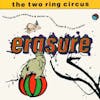 Album artwork for The Two Ring Circus by Erasure