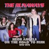 Illustration de lalbum pour Neon Angels On The Road To Ruin 1976-1978 par The Runaways