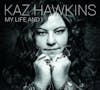 Album Artwork für My Life And I von Kaz Hawkins