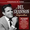 Album Artwork für Stranger In Town-A Del Shannon Compendium von Del Shannon